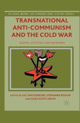 Transnational Anti-Communism and the Cold War(English, Paperback, Roulin Stephanie)