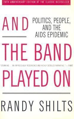 And the Band Played on(English, Paperback, Shilts Randy)