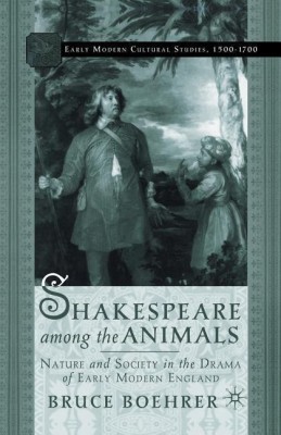 Shakespeare Among the Animals(English, Paperback, Boehrer B.)