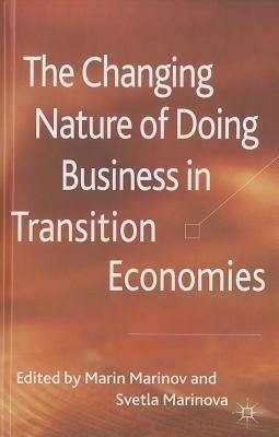 The Changing Nature of Doing Business in Transition Economies(English, Hardcover, unknown)