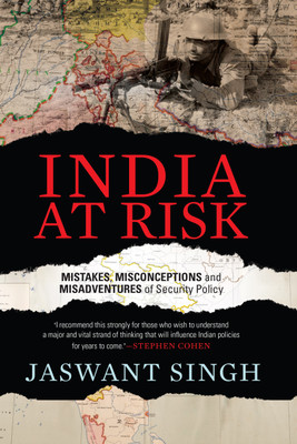 India at Risk  - Mistakes Misadventures and Misconceptions of Security Policy(English, Hardcover, Singh Jaswant)