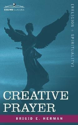 Creative Prayer(English, Paperback, Herman Brigid E)