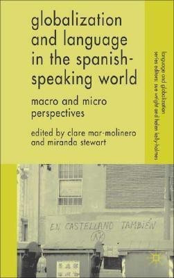 Globalization and Language in the Spanish Speaking World(English, Hardcover, unknown)