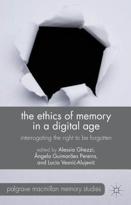 The Ethics of Memory in a Digital Age(English, Hardcover, unknown)