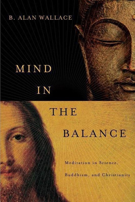 Mind in the Balance(English, Paperback, Wallace B. Alan)