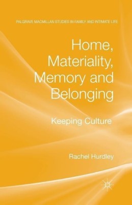 Home, Materiality, Memory and Belonging(English, Paperback, Hurdley Rachel)