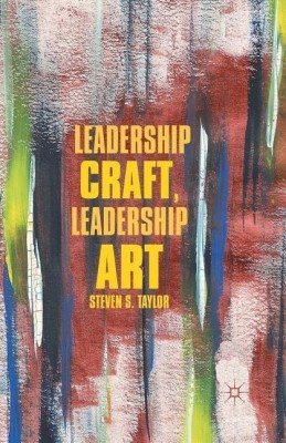 Leadership Craft, Leadership Art(English, Paperback, Taylor S.)