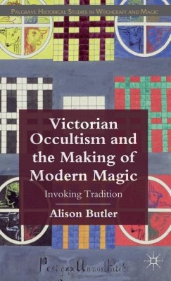 Victorian Occultism and the Making of Modern Magic(English, Hardcover, Butler A.)