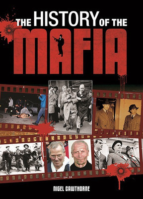 The History of the Mafia(English, Hardcover, Cawthorne Nigel)