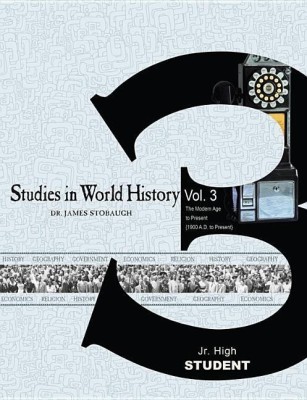 Studies in World History Vol 3 the Modern Age to Present (1900 A.D. to Present)(English, Paperback, Stobaugh James)