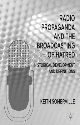 Radio Propaganda and the Broadcasting of Hatred(English, Hardcover, Somerville K.)