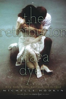 The Retribution of Mara Dyer(English, Hardcover, Hodkin Michelle)