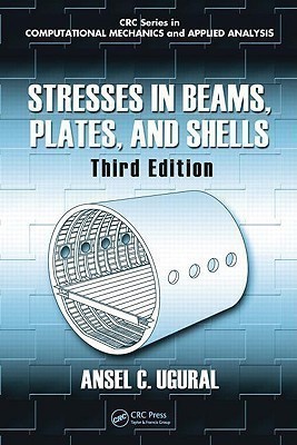 Stresses in Beams, Plates, and Shells, Third Edition(English, Hardcover, Ugural Ansel C.)