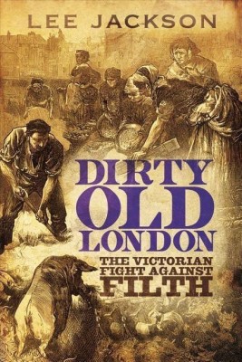 Dirty Old London(English, Hardcover, Jackson Lee)