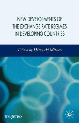 New Developments of the Exchange Rate Regimes in Developing Countries(English, Hardcover, unknown)