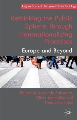 Rethinking the Public Sphere Through Transnationalizing Processes(English, Hardcover, unknown)