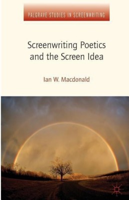 Screenwriting Poetics and the Screen Idea(English, Paperback, MacDonald I.)