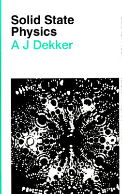 Solid State Physics 1st Edition(English, Paperback, Dekker A.J.)