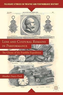 Loss and Cultural Remains in Performance(English, Hardcover, Davis-Fisch Heather)