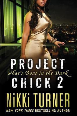 Project Chick II: What's Done in the Dark(English, Paperback, Turner Nikki)
