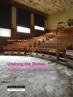 Undoing the Demos(English, Hardcover, Brown Wendy)