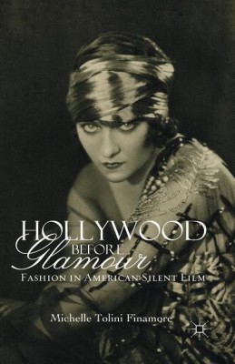 Hollywood Before Glamour(English, Paperback, Finamore M. Tolini)