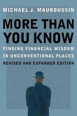 More Than You Know(English, Paperback, Mauboussin Michael J.)
