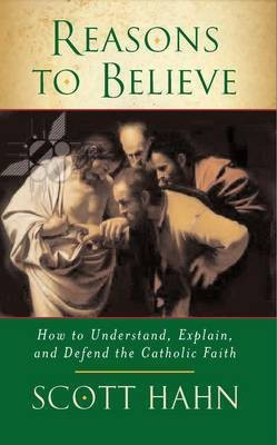 Reasons to Believe(English, Paperback, Hahn Scott W.)