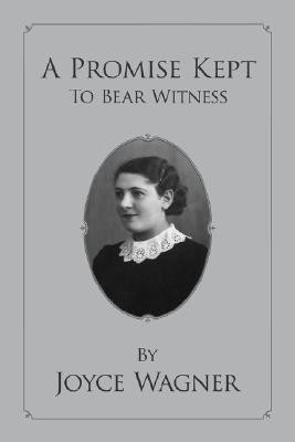 A Promise Kept To Bear Witness(English, Paperback, Wagner Joyce)