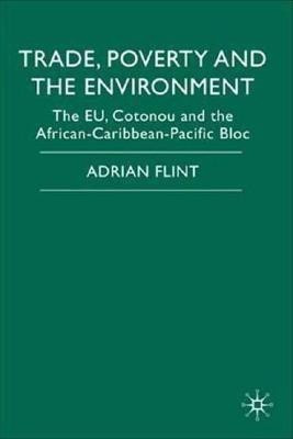 Trade, Poverty and The Environment(English, Hardcover, Flint Adrian)