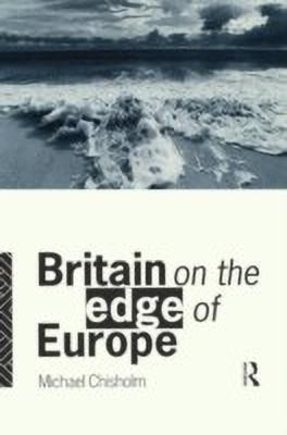 Britain on the Edge of Europe(English, Paperback, Chisholm Michael)