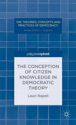 The Conception of Citizen Knowledge in Democratic Theory(English, Hardcover, Rapeli L.)