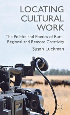 Locating Cultural Work(English, Hardcover, Luckman S.)