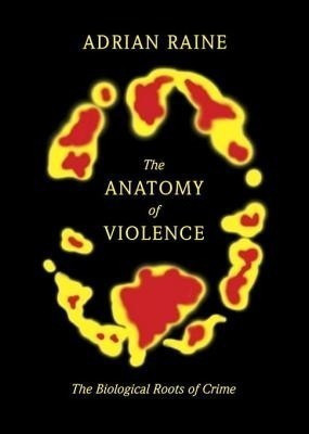The Anatomy of Violence(English, Electronic book text, Raine Adrian)