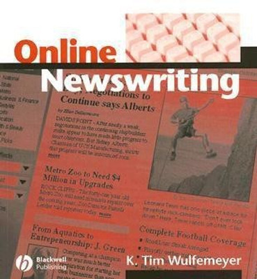 Online Newswriting(English, Paperback, Wulfemeyer K. Tim)