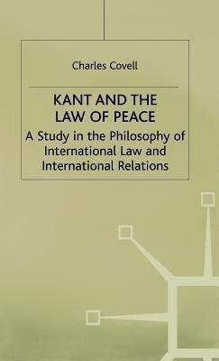 Kant and the Law of Peace(English, Hardcover, Covell C.)