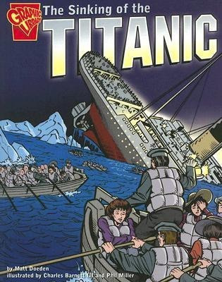 Graphic History Sinking of the Titanic(English, Paperback, Doeden ,Matt)