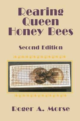 Rearing Queen Honey Bees(English, Paperback, Morse Roger A)
