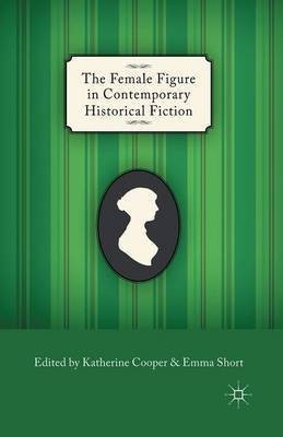 The Female Figure in Contemporary Historical Fiction(English, Paperback, unknown)