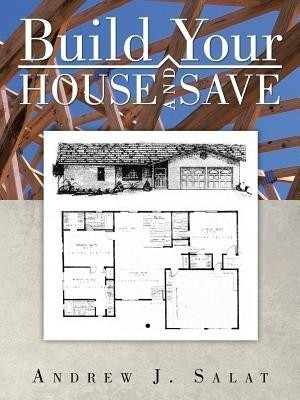 Build Your House and Save(English, Paperback, Salat Andrew J)
