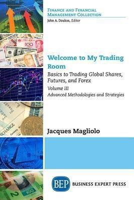 Welcome to My Trading Room, Volume III(English, Paperback, Magliolo Jacques)