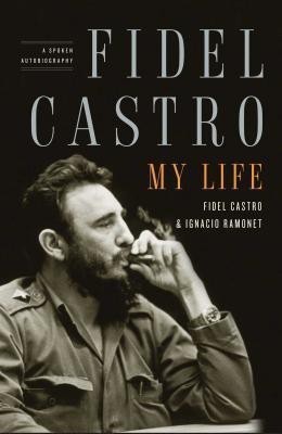 Fidel Castro: My Life(English, Paperback, Ramonet Ignacio)