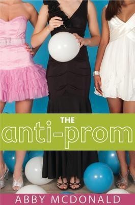 The Anti-Prom(English, Paperback, McDonald Abby)