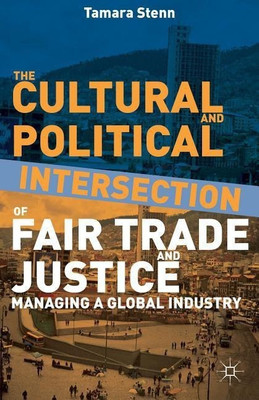 The Cultural and Political Intersection of Fair Trade and Justice(English, Hardcover, Stenn Tamara L.)