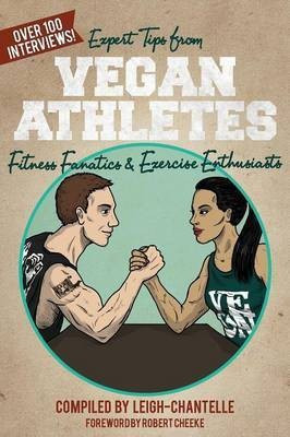 Expert Tips from Vegan Athletes, Fitness Fanatics and Exercise Enthusiasts(English, Paperback, unknown)