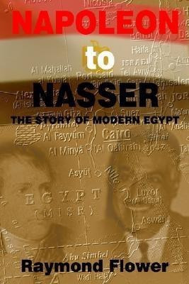 Napoleon to Nasser(English, Paperback, Flower Raymond)