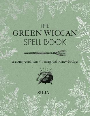 The Green Wiccan Spell Book(English, Hardcover, Silja)