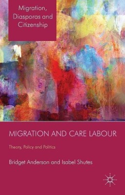 Migration and Care Labour(English, Hardcover, Anderson B.)