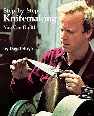 Step-by-Step Knifemaking  - You Can Do It!(English, Paperback, Boye David)