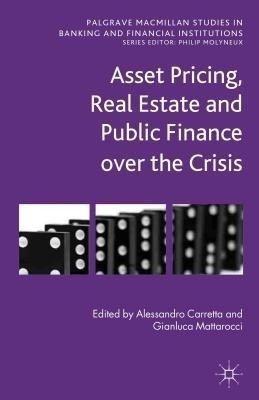 Asset Pricing, Real Estate and Public Finance over the Crisis(English, Hardcover, unknown)
